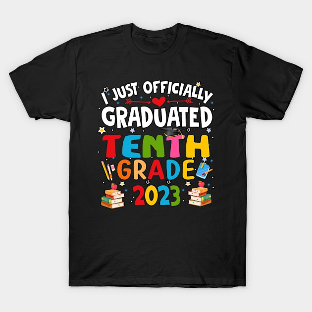 I just graduated tenth grade 2023 T-Shirt by marisamegan8av